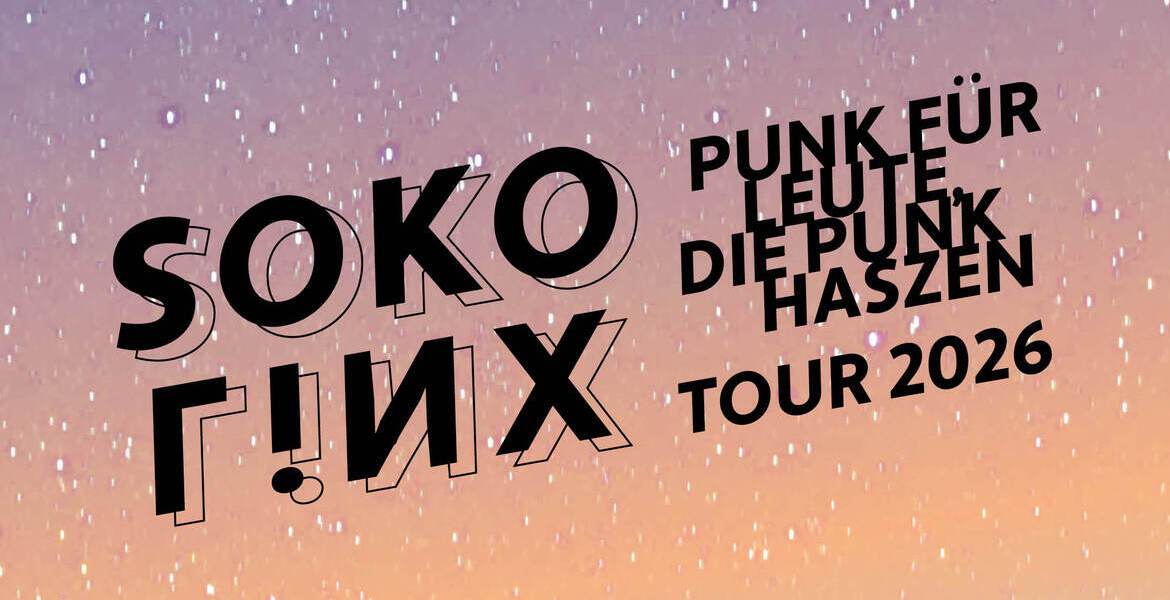 Tickets SOKO LiNX, PUNK FÜR LEUTE, DIE PUNK HASZEN - TOUR 2026  in Lübeck